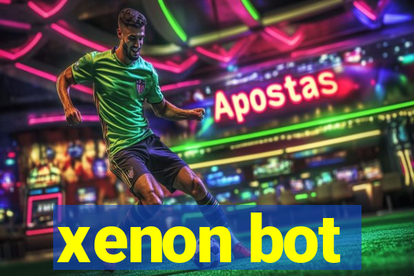 xenon bot